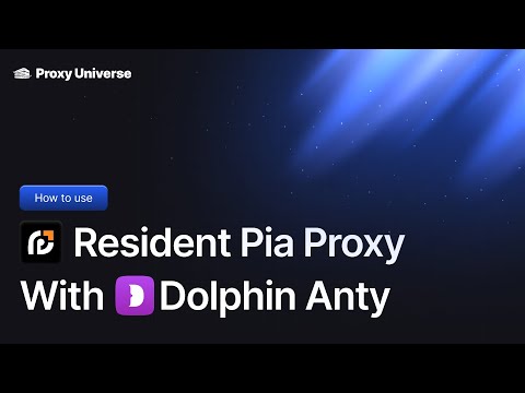 Residential Pia Proxy with Dolphin Anty Browser | ABC S5 Proxy