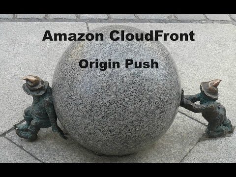 Amazon CloudFront CDN Using Origin Push With W3 Total Cache