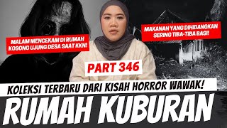 RUMAH KUBURAN - KHW PART 346