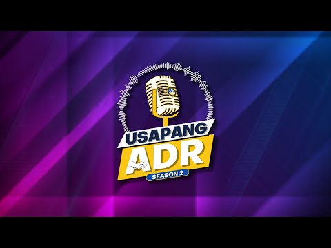 Usapang ADR Season 2 Episode 10