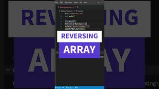 Reversing Array in C! #codeing #shortvideo #python  #codecoding #programminglanguage #clanguage#dsa