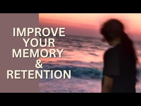 IMPROVE YOUR  MEMORY AND  RETENTION [നിങ്ങളുടെ മെമ്മറിയും നിലനിർത്തലും മെച്ചപ്പെടുത്തുക]