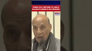 'Sindh May Return To India': Defence Minister Rajnath Singh's Big Remark #shorts | Watch