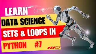 Set in Python | While Loop & For Loop | Learn Data Science | Episode - 7 #python #datascience