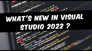 A Sneak Peek at What's New in Visual Studio 2022 #visualstudio2022 #softwaredeveloper