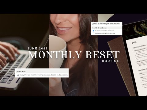 JUNE MONTHLY RESET ROUTINE | instilling healthy habits, goal setting, & resetting for the new month