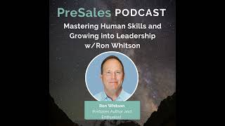 Mastering Human Skills and Growing into Leadership w/Ron Whitson