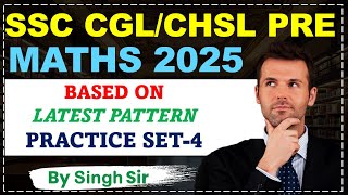 SSC CGL 2025 MATHS SOLUTION | Practice Set-4 | PYQ Discussion | SSC Learning Point by Singh Sir