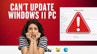 Can't Update Windows 11 PC