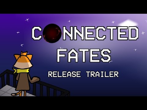 Connected Fates - Release Trailer