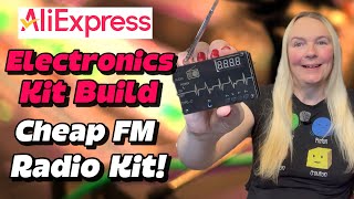 AliExpress Cheap FM Radio Electronics Kit Build!  Build Your Own Radio For £4!