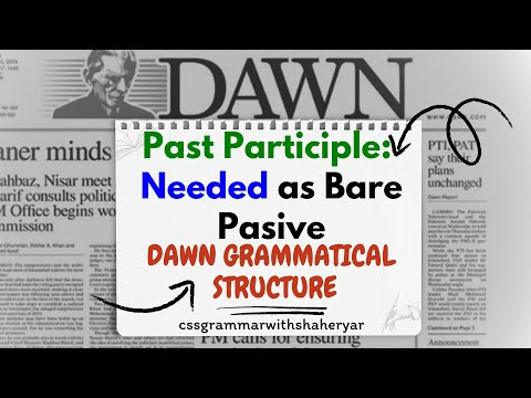 Past Participle: Needed as Bare Passive | Dawn Sentence Structure | Join Complete Course