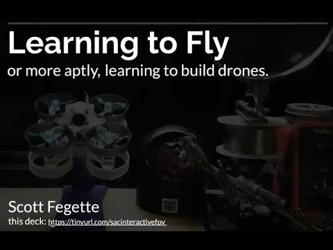 Learning To Fly - How to Design, Build, Crash, and Fly Custom Drones (April 2022)