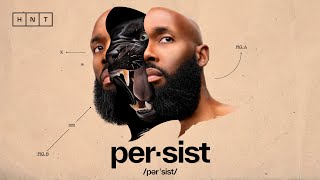 Just PERSIST, what you seek is already here