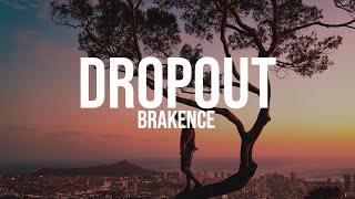 brakence - dropout (Lyrics) | "dropped out i was 17" (432Hz)