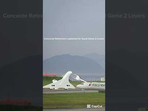Concorde Retirement explained for squid Game 2 Lover’s| #music #shorts #squidgame2 #aviation