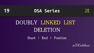 Doubly Linked List Deletion in JavaScript | DSA Explained with Example | JDCodebase