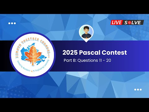 LIVE SOLVE: 2025 Waterloo Pascal Contest Part B
