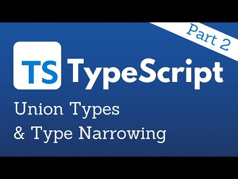 TypeScript Crash Course Part 2 – Union Types & Type Narrowing