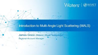Introduction to Multi Angle Light Scattering (MALS)