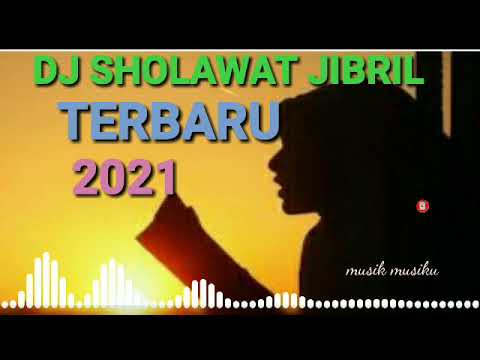 Dj sholawat terbaru 2021 dj sholawat jibril