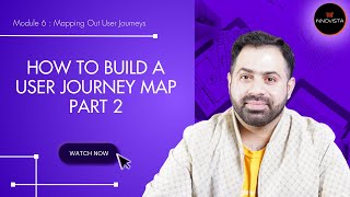 26: How To Build a User Journey Map Part 2