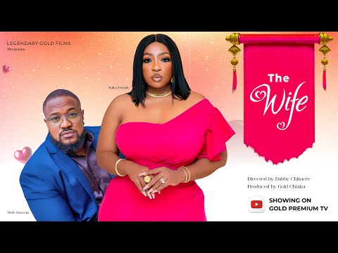 THE WIFE Full Nigerian Movies 2025 New