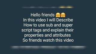 HTML part 11 | How to use subscript and superscript tags || How to use tag properties
