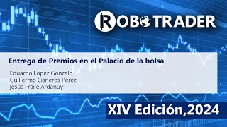 Entrega de premios XIV Edición Robotrader en el Palacio de la bolsa