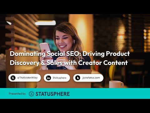 Dominating Social SEO: Driving Product Discovery & Sales with Creator Content
