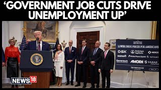 Trump Says Rise in Unemployment Linked to Federal Workforce Cuts, Private Sector Adds Jobs | N18G