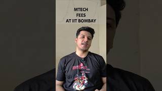 MTech Fees Structure at IIT Bombay | #mtech  #iitjourney #education