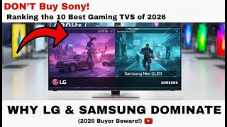 DON'T Buy Sony! Ranking the 10 Best Gaming TVs of 2026 (Why LG & Samsung Dominate)