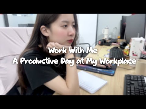 Work With Me | A Productive Day at My Workplace