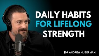 How to Build Daily Habits for Strength, Health & Longevity | Andrew Huberman #healthylifestyle