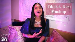 TikTok Desi Mashup || Saloni Mashup || Produced by 2NV