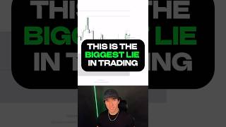 The biggest lie… #daytradingtips #smartmoneyconcepts #tradingtips