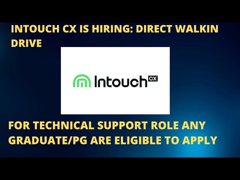 INTOUCH CX IS HIRING: DIRECT WALKIN DRIVE