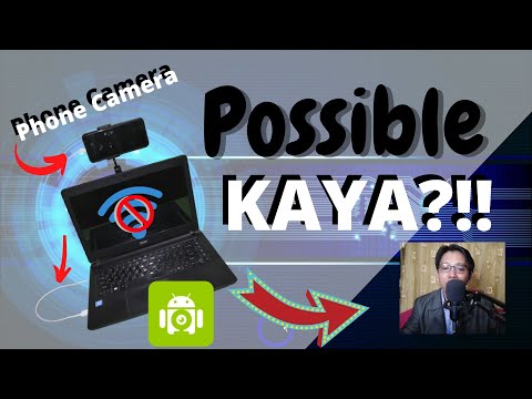 📌PHONE CAMERA as a WEBCAM via USB CABLE I POSSIBLE KAYA?!! NO INTERNET I TAGALOG VERSION I by SIR OW
