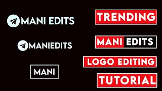 How to edit logo like mani edits|trending mani edits name editing tutorial|mani edits logo making|