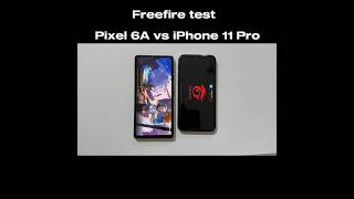 Pixel 6A vs IPhone 11 Pro - FREEFIRE Test!!