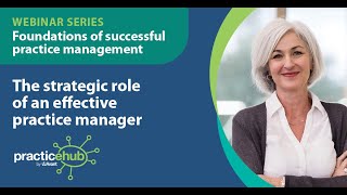 The strategic role of an effective practice  manager