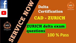 ServiceNow CAD Zurich Delta Exam Questions | 100% Pass | Latest CAD Delta Certification 2026| Zurich