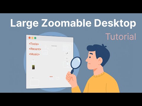 Large Zoomable Desktop Tutorial (LZ Desktop)