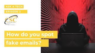 Ask a Tech: How do you spot fake emails?