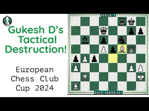 Gukesh D's Tactical Destruction! | European Chess Club Cup 2024 | Prodigy Pawn