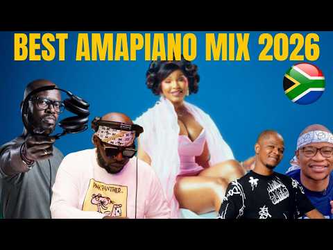 THE BEST MIX OF AMAPIANO 2026 MAY