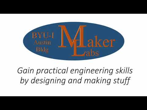 Introduction to the BYU Idaho Maker Labs