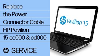 Replace the Power Connector Cable | HP Pavilion 15-cc000 and cd000 | HP