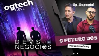 Episódio Especial | O Futuro dos Devs de Negócios